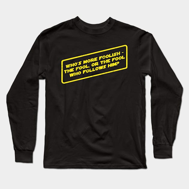 Who's More Foolish? Long Sleeve T-Shirt by pavstudio